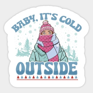 Baby it's cold outside Sticker